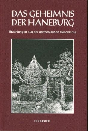 Das Geheimnis der Haneburg von Jörn,  Heiko, Schuster,  Theo