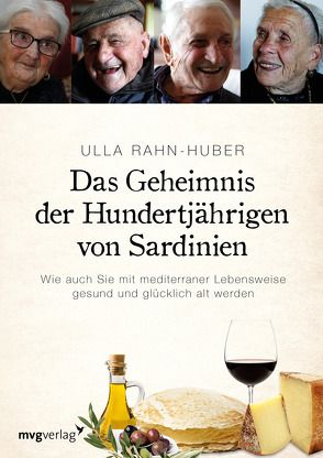 Das Geheimnis der Hundertjährigen von Sardinien von Rahn-Huber,  Ulla