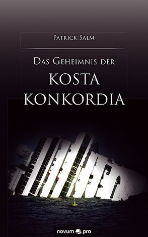 Das Geheimnis der Kosta Konkordia von Salm,  Patrick