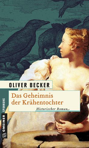 Das Geheimnis der Krähentochter von Becker,  Oliver