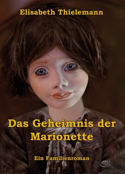 Das Geheimnis der Marionette von Thielemann,  Elisabeth