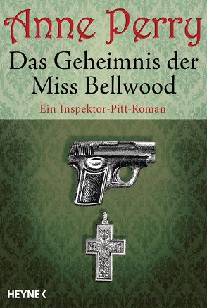 Das Geheimnis der Miss Bellwood von Perry,  Anne, Schatzhauser,  K.