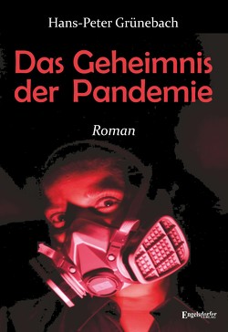 Das Geheimnis der Pandemie von Grünebach,  Hans–Peter