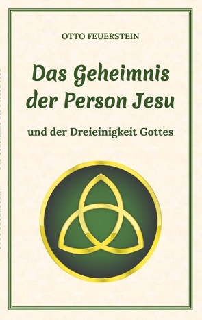 Das Geheimnis der Person Jesu von Feuerstein,  Otto
