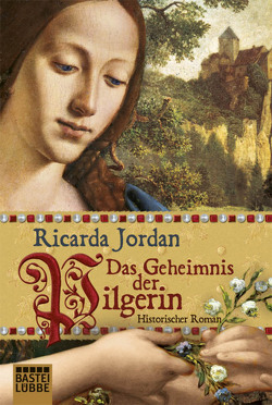 Das Geheimnis der Pilgerin von Jordan,  Ricarda