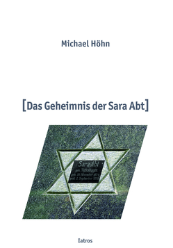 Das Geheimnis der Sara Abt von Höhn,  Michael