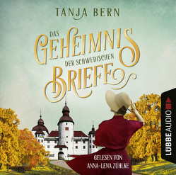 Das Geheimnis der schwedischen Briefe von Bern,  Tanja, Zühlke,  Anna-Lena