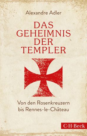 Das Geheimnis der Templer von Adler,  Alexandre, Fock,  Holger, Müller,  Sabine