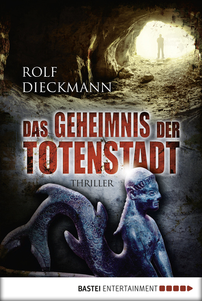 Das Geheimnis der Totenstadt von Dieckmann,  Rolf