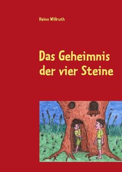 Das Geheimnis der vier Steine von Willruth,  Heino