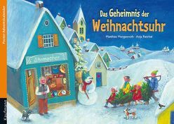 Das Geheimnis der Weihnachtsuhr. Ein Poster-Adventskalender von Morgenroth,  Matthias, Reichel,  Anja