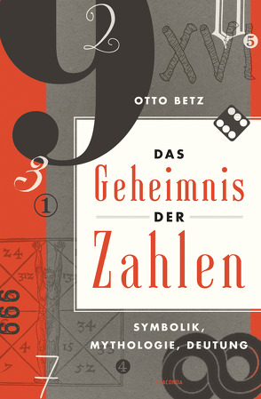 Das Geheimnis der Zahlen von Betz,  Otto