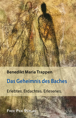 Das Geheimnis des Baches von Trappen,  Benedikt Maria