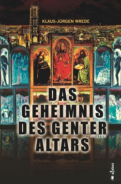 Das Geheimnis des Genter Altars von Wrede,  Klaus-Jürgen