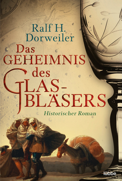 Das Geheimnis des Glasbläsers von Dorweiler,  Ralf H