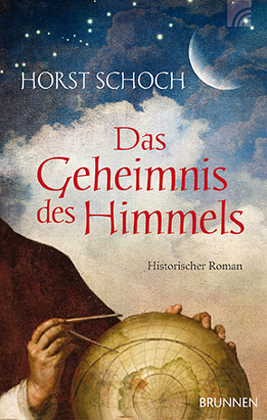 Das Geheimnis des Himmels von Schoch,  Horst