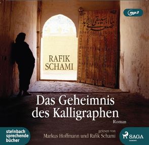 Das Geheimnis des Kalligraphen von Hoffmann,  Markus, Schami,  Rafik