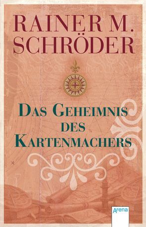 Das Geheimnis des Kartenmachers von Schröder,  Rainer M.