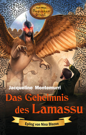 Das Geheimnis des Lamassu von Blanc,  Thomas Le, Blazon,  Nina, Montemurri,  Jacqueline