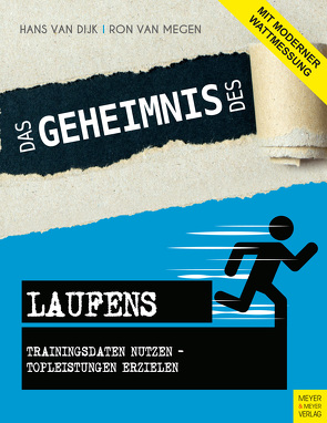 Das Geheimnis des Laufens von Dijk,  Hans van, Megen,  Ron van