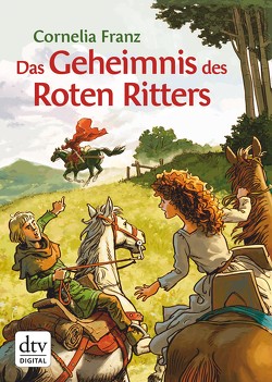 Das Geheimnis des Roten Ritters von Franz,  Cornelia, Knorr,  Peter