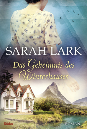 Das Geheimnis des Winterhauses von Dreher,  Tina, Lark,  Sarah