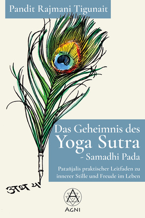 Das Geheimnis des Yoga Sutra – Samadhi Pada von Nickel,  Michael, Tigunait,  Pandit Rajmani