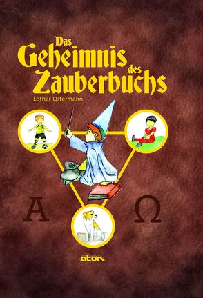 Das Geheimnis des Zauberbuchs von Ostermann,  Lothar