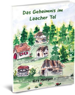 Das Geheimnis im Laacher Tal von Mintgen,  Rita, Wilhelm,  Sylvia