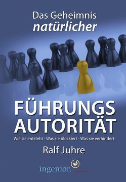 Das Geheimnis natürlicher Führungsautorität (Hörbuch) von Juhre,  Ralf