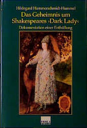 Das Geheimnis um Shakespeares ‚Dark Lady‘ von Hammerschmidt-Hummel,  Hildegard