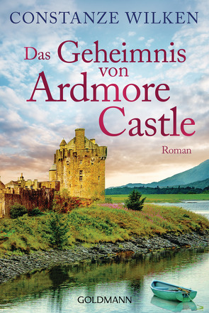 Das Geheimnis von Ardmore Castle von Wilken,  Constanze