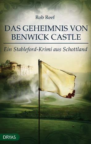 Das Geheimnis von Benwick Castle von Reef,  Rob