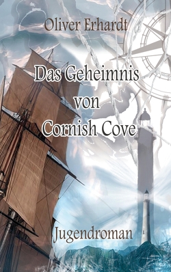 Das Geheimnis von Cornish Cove von Erhardt,  Oliver