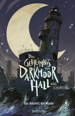 Das Geheimnis von Darkmoor Hall: Das Amulett der Winde von Scheweling,  Nina