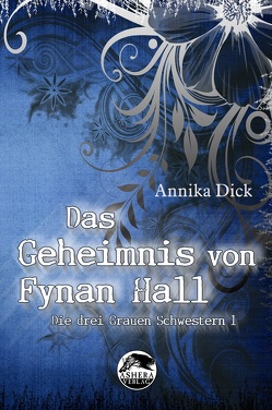 Das Geheimnis von Fynan Hall von Dick,  Annika