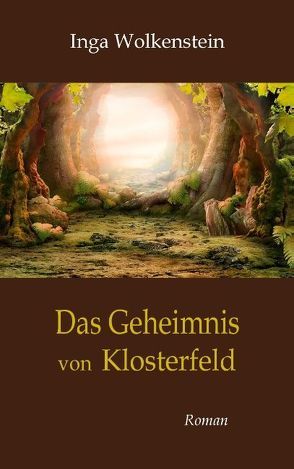 Das Geheimnis von Klosterfeld von Wolkenstein,  Inga