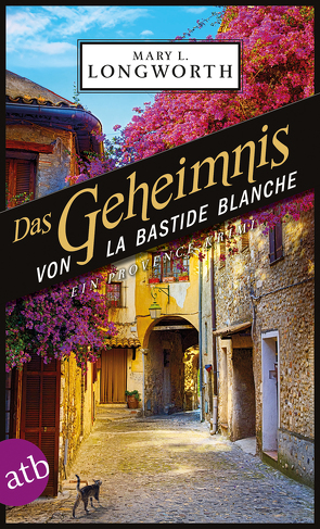 Das Geheimnis von La Bastide Blanche von Ettinger,  Helmut, Longworth,  Mary L.