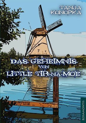 Das Geheimnis von Little Tir-na-Moe von Konopka,  Tanja