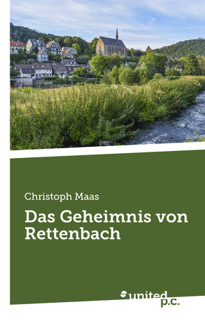 Das Geheimnis von Rettenbach von Maas,  Christoph