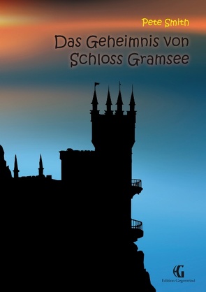 Das Geheimnis von Schloss Gramsee von Smith,  Pete