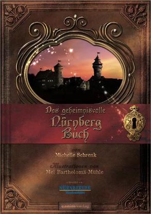 Das geheimnisvolle Nürnberg Buch von Bartholomä-Mühle,  Melanie, Schrenk,  Michelle
