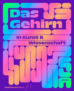 Das Gehirn von GmbH,  Kunst- und Ausstellungshalle der Bundesrepublik Deutschland