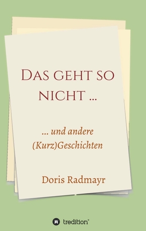 Das geht so nicht… von Radmayr,  Doris