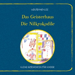 Das Geisterhaus – Die Nilkrokodile von Klee,  Wolfgang
