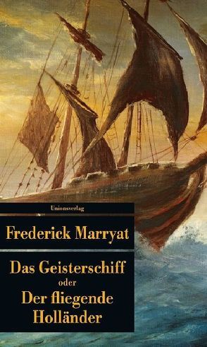 Das Geisterschiff oder Der fliegende Holländer von Kramberg,  Karl Heinz, Marryat ,  Frederick