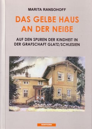 Das gelbe Haus an der Neisse von Ransohoff,  Marita