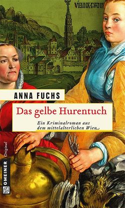 Das gelbe Hurentuch von Fuchs,  Anna