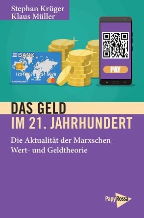 Das Geld im 21. Jahrhundert von Krüger,  Stephan, Leibiger,  Jürgen, Mueller,  Klaus