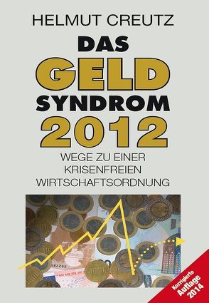 Das Geld Syndrom 2012 von Creutz,  Helmut